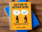 Shattering The Interview Silence